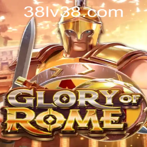Unveiling GloryofRome: A Deep Dive into the Riveting Journey through Empire-Building and Strategy - Featuring LV38